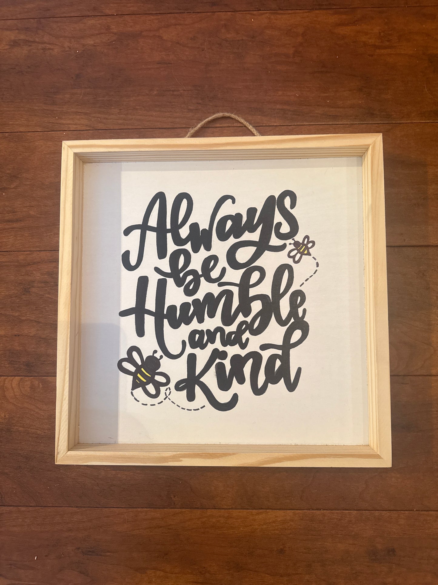 “Always be Humble and Kind” Sign
